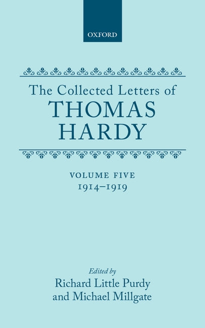 Collected Letters of Thomas Hardy: Volume 5: 1914-1919 - Ingram