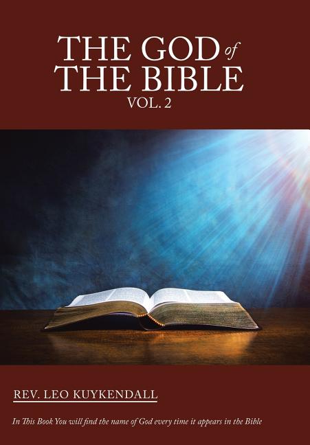 God of the Bible Vol. 2: In This Book You Will Find the Name of God Every Time It Appears in the Bible - Ingram
