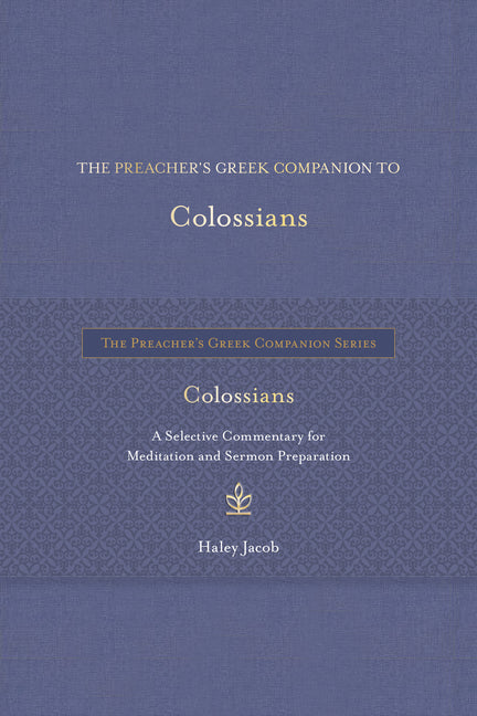 Preacher's Greek Companion to Colossians - Ingram