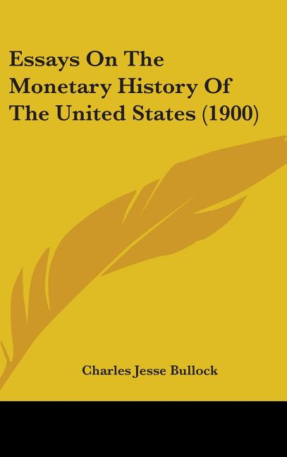 Essays On The Monetary History Of The United States (1900) - Ingram