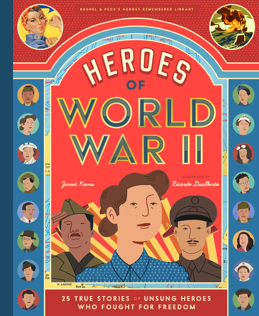 Heroes of World War II: 25 True Stories of Unsung Heroes Who Fought for Freedom - Ingram