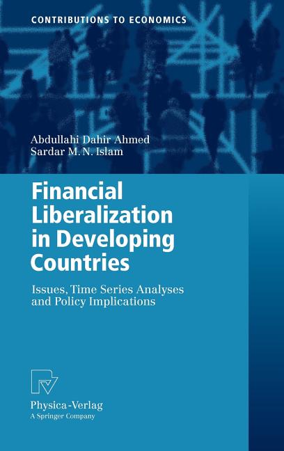 Financial Liberalization in Developing Countries: Issues, Time Series Analyses and Policy Implications (2009) - Ingram