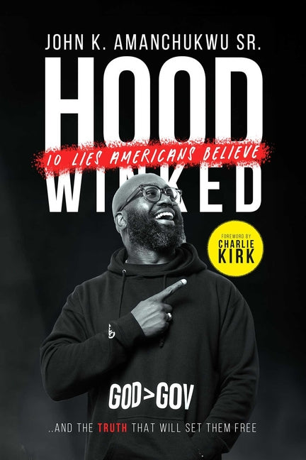 Hoodwinked: 10 Lies Americans Believe and the Truth That Will Set Them Free - Ingram