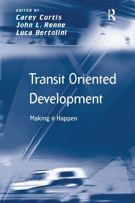 Transit Oriented Development: Making it Happen - Ingram