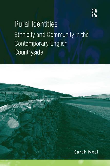 Rural Identities: Ethnicity and Community in the Contemporary English Countryside - Ingram
