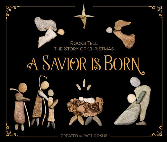 Savior Is Born: Rocks Tell the Story of Christmas - Ingram
