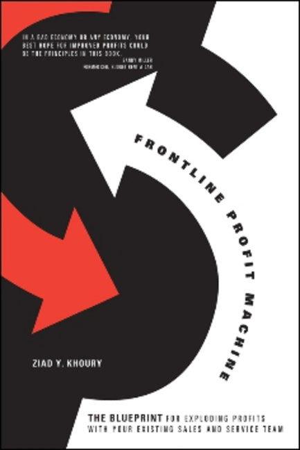 Frontline Profit Machine: The Khoury Blueprint for Exploding Profits at the Point of Sale - Ingram