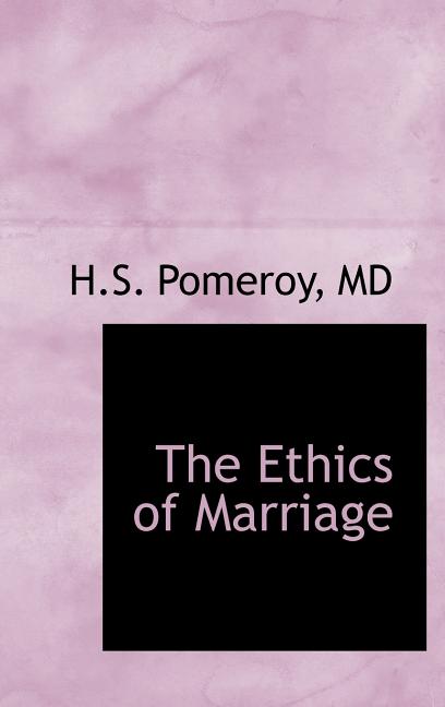 Ethics of Marriage - Ingram
