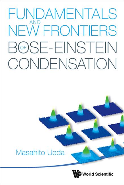 Fundamentals and New Frontiers of Bose-Einstein Condensation - Ingram