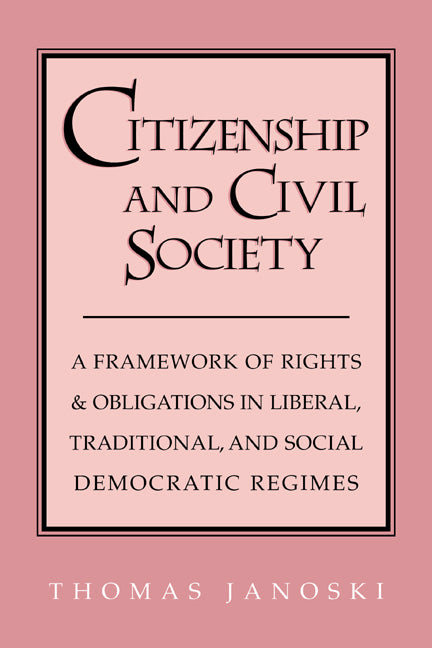 Citizenship and Civil Society: A Framework of Rights and Obligations in Liberal, Traditional, and Social Democratic Regimes - Ingram