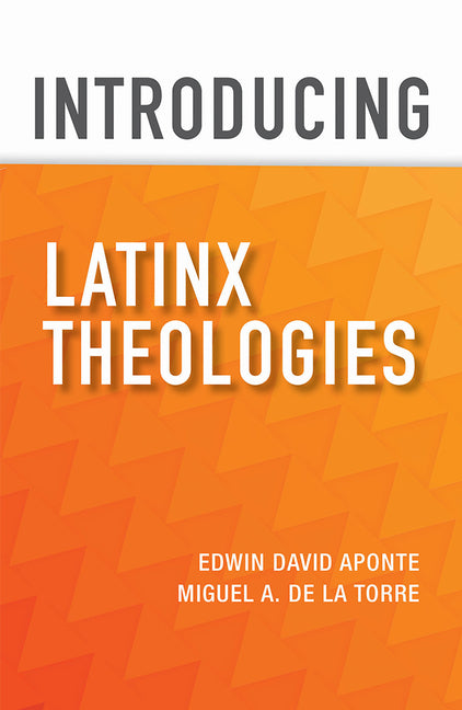 Introducing Latinx Theologies - Ingram