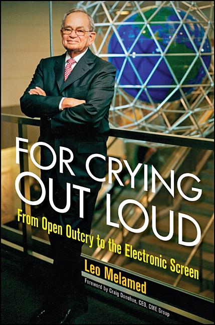 For Crying Out Loud: From Open Outcry to the Electronic Screen - Ingram