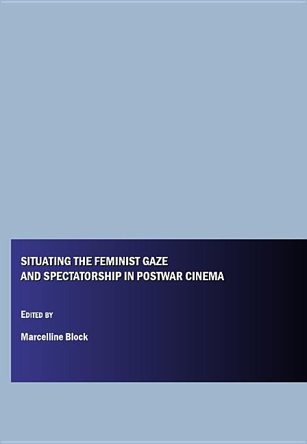 Situating the Feminist Gaze and Spectatorship in Postwar Cinema - Ingram