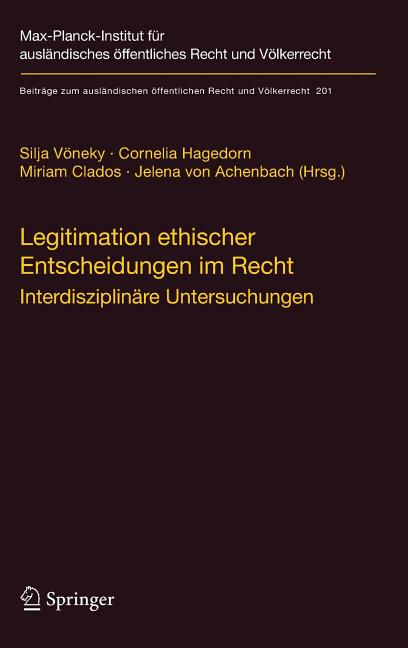 Legitimation Ethischer Entscheidungen Im Recht: Interdisziplinäre Untersuchungen (2009) - Ingram