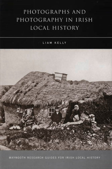 Photographs and Photography in Irish Local History: Volume 13 - Ingram