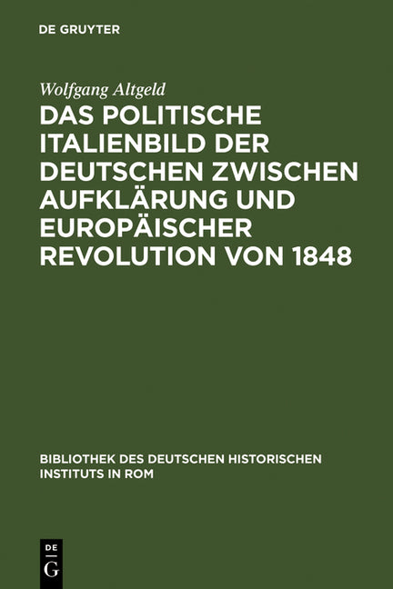 Das Politische Italienbild Der Deutschen Zwischen Aufklärung Und Europäischer Revolution Von 1848 - Ingram