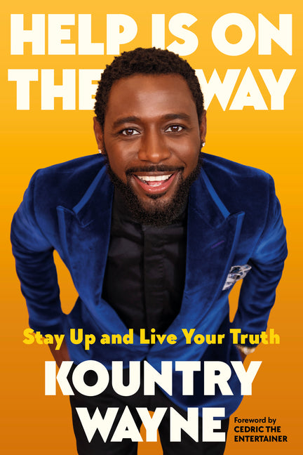 Help Is on the Way: Stay Up and Live Your Truth - Ingram
