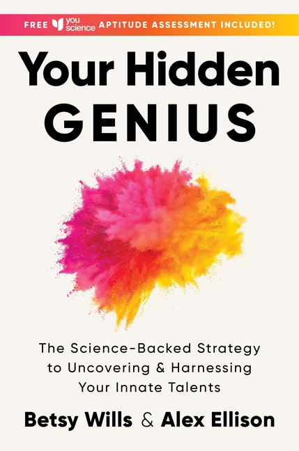 Your Hidden Genius: The Science-Backed Strategy to Uncovering and Harnessing Your Innate Talents - Ingram