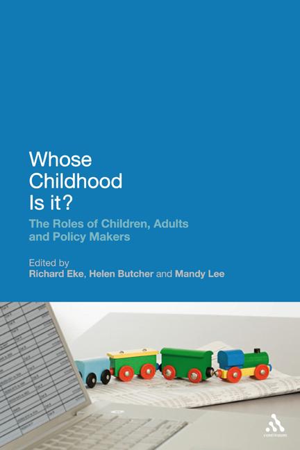 Whose Childhood Is It?: The Roles of Children, Adults and Policy Makers - Ingram