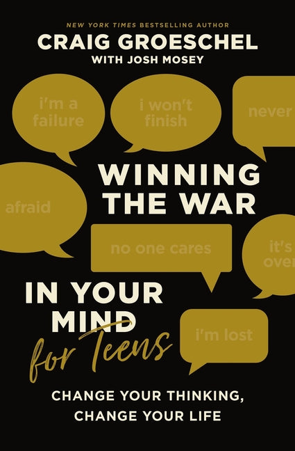 Winning the War in Your Mind for Teens: Change Your Thinking, Change Your Life - Ingram