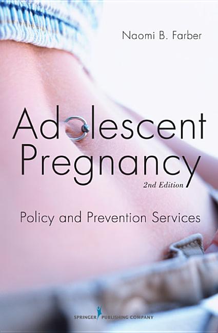 Adolescent Pregnancy: Policy and Prevention Services - Ingram