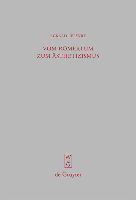 Vom Römertum Zum Ästhetizismus: Studien Zu Den Briefen Des Jüngeren Plinius - Ingram