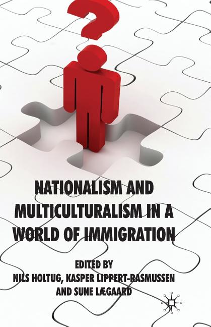 Nationalism and Multiculturalism in a World of Immigration (2009) - Ingram