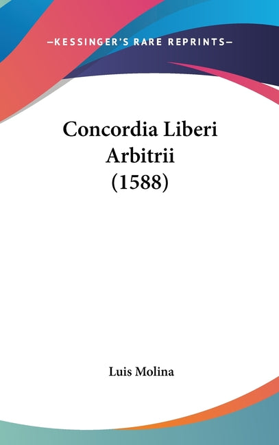Concordia Liberi Arbitrii (1588) - Ingram