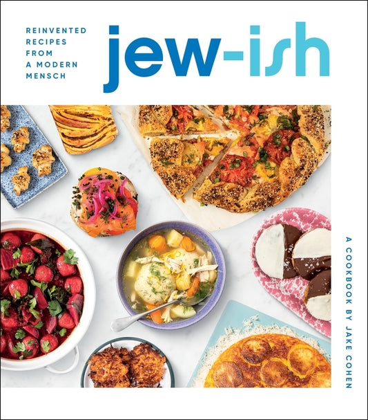 Jew-Ish: A Cookbook: Reinvented Recipes from a Modern Mensch - Ingram
