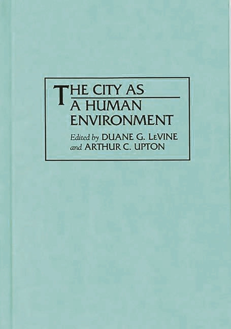 City as a Human Environment - Ingram