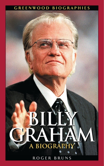 Billy Graham: A Biography - Ingram