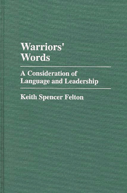 Warriors' Words: A Consideration of Language and Leadership - Ingram
