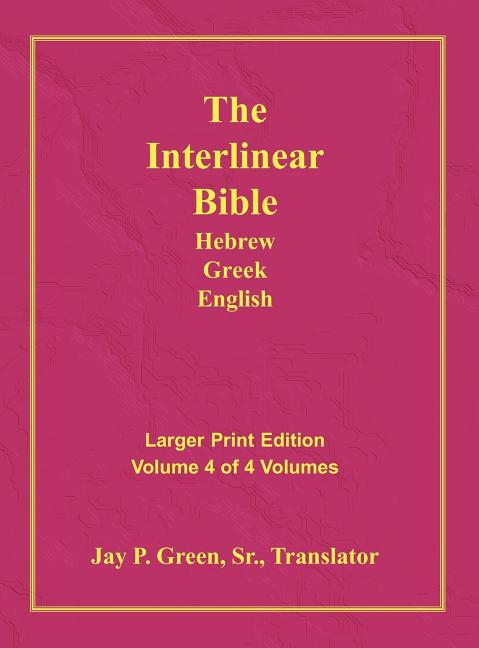 Interlinear Hebrew Greek English Bible-PR-FL/OE/KJV Large Print Volume 4 - Ingram