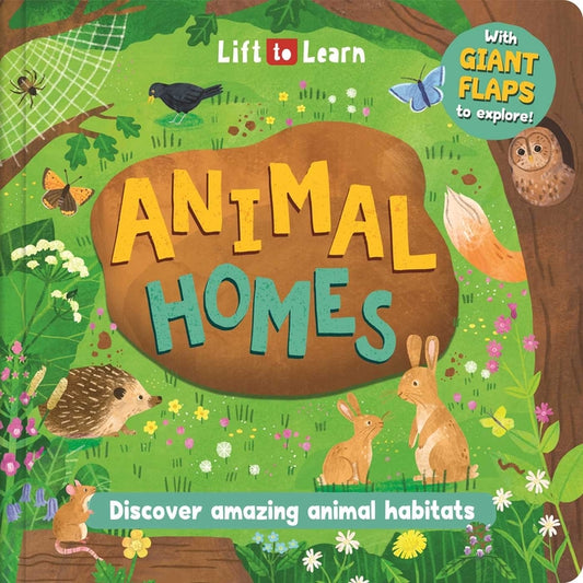 Lift to Learn: Animal Homes: With Giant Flaps to Discover Amazing Animal Habitats - Ingram