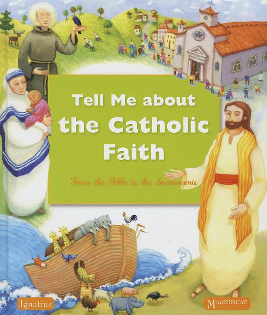 Tell Me about the Catholic Faith: From the Bible to the Sacraments - Ingram