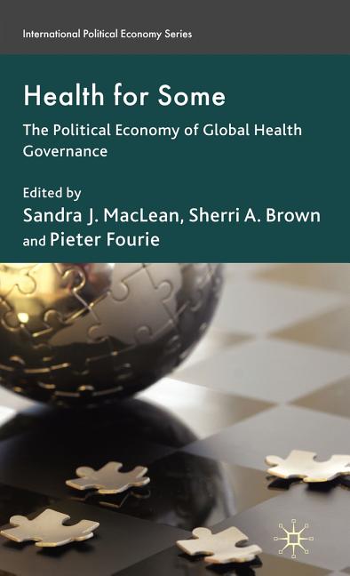 Health for Some: The Political Economy of Global Health Governance (2009) - Ingram
