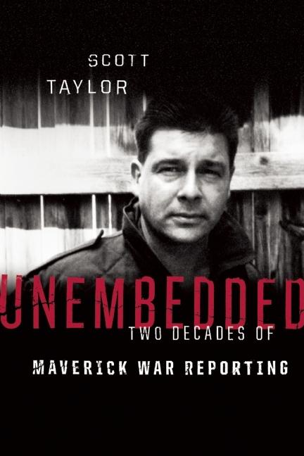 Unembedded: Two Decades of Maverick War Reporting - Ingram