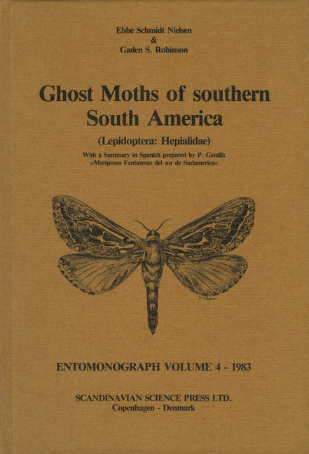 Ghost Moths of Southern South America (Lepidoptera: Hepialidae): With a Summary in Spanish by P. Gentili - Ingram