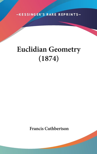 Euclidian Geometry (1874) - Ingram