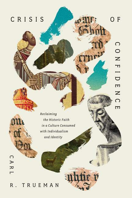 Crisis of Confidence: Reclaiming the Historic Faith in a Culture Consumed with Individualism and Identity - Ingram