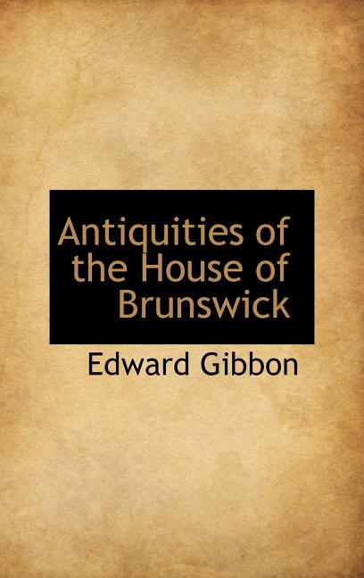 Antiquities of the House of Brunswick - Ingram