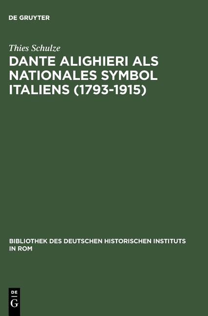 Dante Alighieri als nationales Symbol Italiens (1793-1915) - Ingram