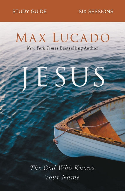 Jesus Bible Study Guide: The God Who Knows Your Name (Study Guide) - Ingram