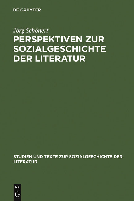 Perspektiven Zur Sozialgeschichte Der Literatur: Beiträge Zu Theorie Und PRAXIS (Reprint 2011) - Ingram