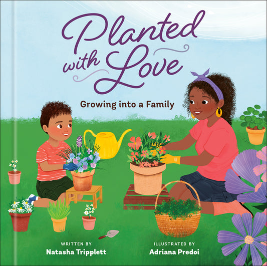 Planted with Love: Growing Into a Family - Ingram