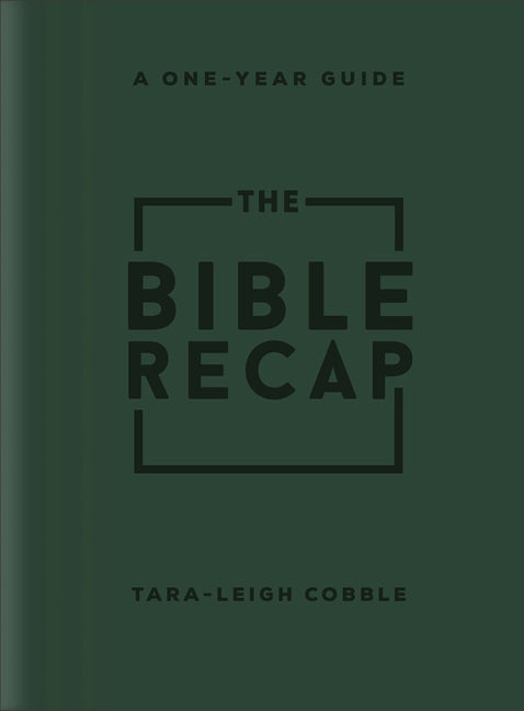 Bible Recap: A One-Year Guide to Reading and Understanding the Entire Bible, Deluxe Edition - Forest Green Imitation Leather (Deluxe) - Ingram