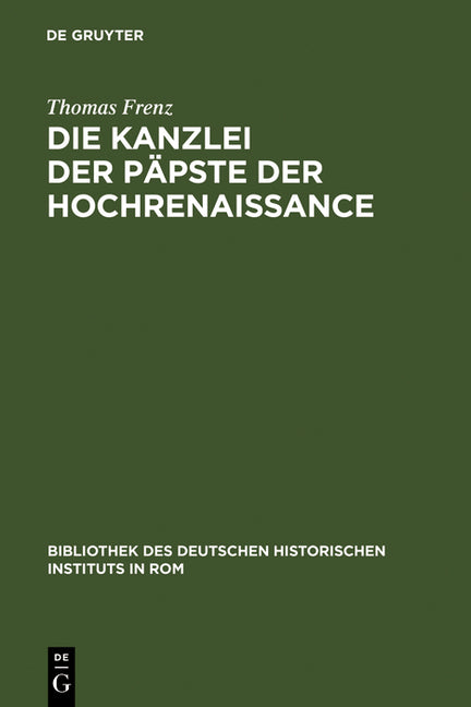 Kanzlei Der Päpste Der Hochrenaissance: (1471-1527) (Reprint 2010) - Ingram