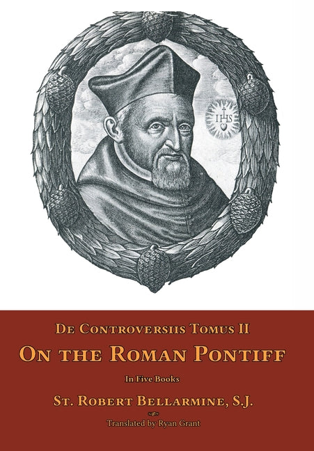 De Controversiis Tomus II: On the Roman Pontiff - Ingram