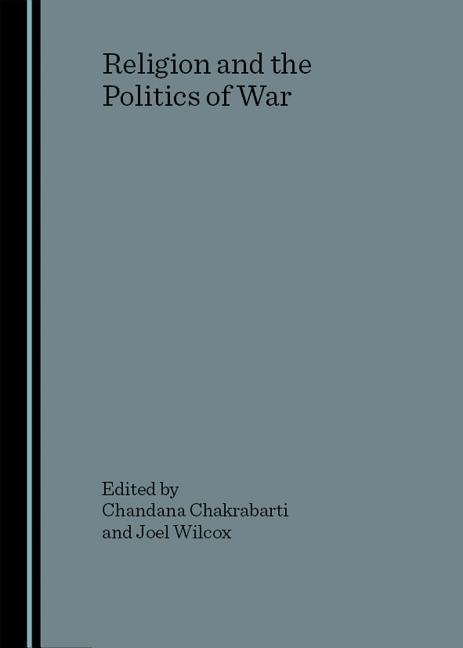 Religion and the Politics of War - Ingram
