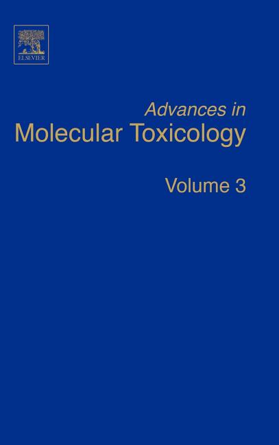 Advances in Molecular Toxicology: Volume 3 - Ingram